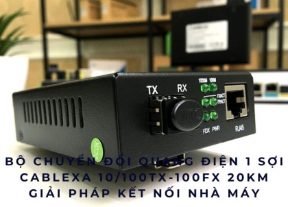 Bộ chuyển đổi quang điện 1 sợi Cablexa 10/100TX-100FX 20km – Giải pháp kết nối nhà máy